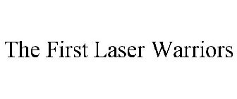 THE FIRST LASER WARRIORS