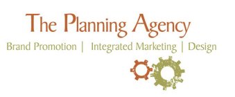 THE PLANNING AGENCY BRAND PROMOTION | INTEGRATED MARKETING | DESIGN