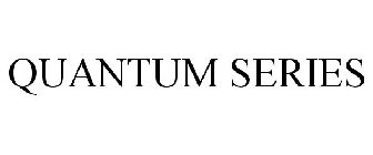 QUANTUM SERIES