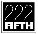 222 FIFTH