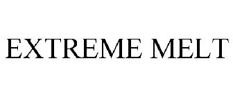 EXTREME MELT