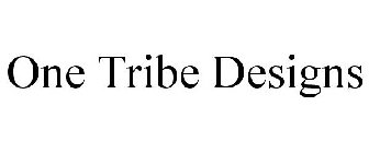 ONE TRIBE DESIGNS