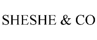 SHESHE & CO