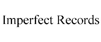IMPERFECT RECORDS