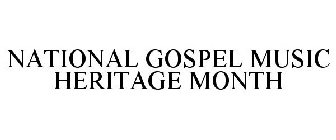 NATIONAL GOSPEL MUSIC HERITAGE MONTH