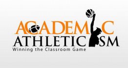 ACADEMIC ATHLETICISM WINNING THE CLASSROOM GAME