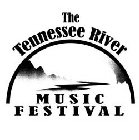 THE TENNESSEE RIVER MUSIC FESTIVAL