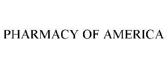 PHARMACY OF AMERICA