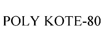 POLY KOTE-80