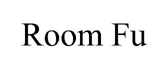 ROOM FU