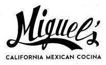 MIGUEL'S CALIFORNIA MEXICAN COCINA