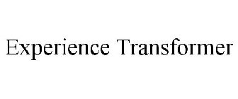 EXPERIENCE TRANSFORMER