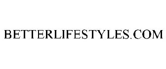 BETTERLIFESTYLES.COM