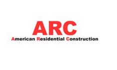 ARC AMERICAN RESIDENTIAL CONSTRUCTION