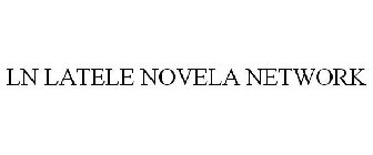 LN LATELE NOVELA NETWORK