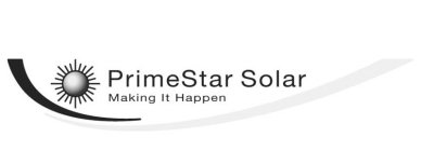 PRIMESTAR SOLAR MAKING IT HAPPEN