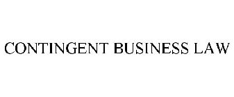 CONTINGENT BUSINESS LAW