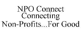 NPO CONNECT CONNECTING NON-PROFITS...FOR GOOD