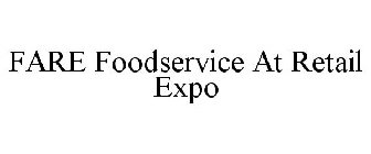 FARE FOODSERVICE AT RETAIL EXPO