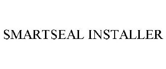 SMARTSEAL INSTALLER