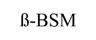 ß-BSM
