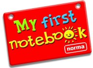 MY FIRST NOTEBOOK NORMA