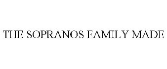 THE SOPRANOS FAMILY MADE