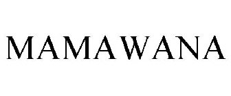 MAMAWANA