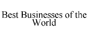 BEST BUSINESSES OF THE WORLD