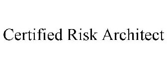 CERTIFIED RISK ARCHITECT