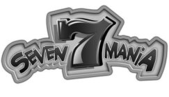 SEVEN 7 MANIA