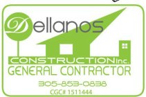 DELLANOS CONSTRUCTION INC. GENERAL CONTRACTOR 305-853-0838 CGC# 1511444