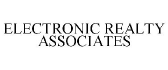 ELECTRONIC REALTY ASSOCIATES