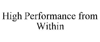 HIGH PERFORMANCE FROM WITHIN