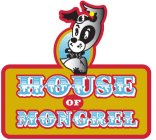 HOUSE OF MONGREL