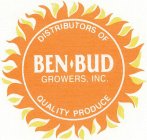 DISTRIBUTORS OF BEN-BUD GROWERS, INC. QUALITY PRODUCE