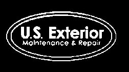 U.S. EXTERIOR MAINTENANCE & REPAIR