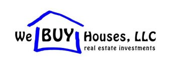 WE BUY HOUSES, LLC REAL ESTATE INVESTMENTS
