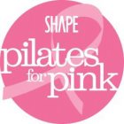 SHAPE PILATES FOR PINK