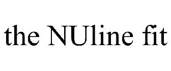 THE NULINE FIT