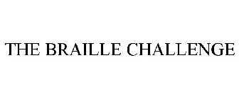 THE BRAILLE CHALLENGE