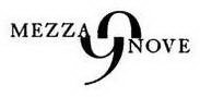 MEZZA 9 NOVE
