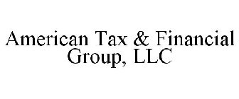 AMERICAN TAX & FINANCIAL GROUP, LLC