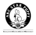 AKC S.T.A.R. PUPPY AMERICAN KENNEL CLUB FOUNDED 1884 AKC SOCIALIZATION TRAINING ACTIVITY RESPONSIBILITY