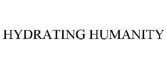 HYDRATING HUMANITY