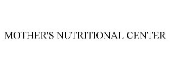 MOTHER'S NUTRITIONAL CENTER