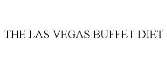 THE LAS VEGAS BUFFET DIET