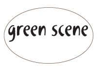 GREEN SCENE