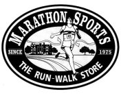 MARATHON SPORTS SINCE 1975 THE RUN-WALK STORE