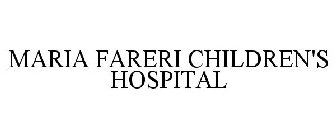 MARIA FARERI CHILDREN'S HOSPITAL